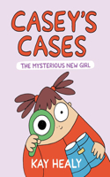 Casey's Cases: The Mysterious New Girl: (Casey's Cases)