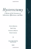 Hysterectomy: A Review of the Literature on Indications, Effectiveness and Risks