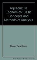 Aquaculture Economics: Basic Concepts and Methods of Analysis