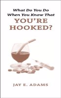 What Do You Do When You Know Hooked Tract