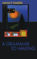 Grammar to Waking