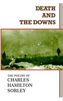 Death and the Downs: The Poetry of Charles Hamilton Sorley