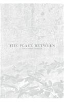 The Place Between