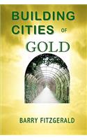 Building Cities of Gold