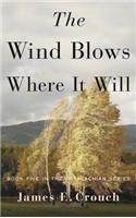 The Wind Blows Where It Will