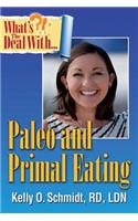 What's the Deal with Paleo and Primal Eating?