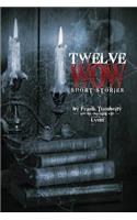 Twelve WOW Short Stories