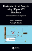 Electronic Circuit Analysis using LTSpice XVII Simulator: A Practical Guide for Beginners