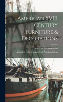 American XVIII Century Furniture & Decorations