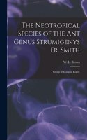 The Neotropical Species of the Ant Genus Strumigenys Fr. Smith