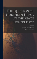 Question of Northern Epirus at the Peace Conference