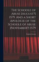 Schoole of Abuse [August?] 1579. And a Short Apologie of the Schoole of Abuse [November?] 1579