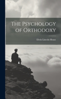 The Psychology of Orthodoxy