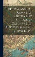The New Annual Army List, Militia List, Yeomanry Calvary List, And Indian Civil Service List