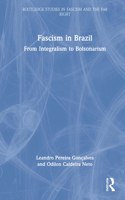Fascism in Brazil: From Integralism to Bolsonarism(Routledge Studies in Fascism and the Far Right)