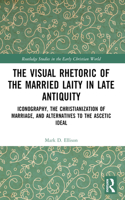 The Visual Rhetoric of the Married Laity in Late Antiquity