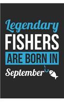 Fishing Notebook - Legendary Fishers Are Born In September Journal - Birthday Gift for Fisherman Diary: Medium College-Ruled Journey Diary, 110 page, Lined, 6x9 (15.2 x 22.9 cm)