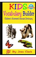 Kids Vocabulary Builder: Children's Illustrated Animal Dictionary