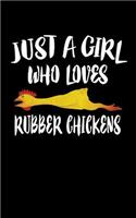 Just A Girl Who Loves Rubber Chickens: Animal Nature Collection