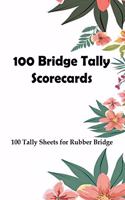 100 Bridge Tally Scorecards: 100 Tally Sheets for Rubber Bridge