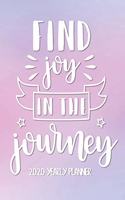 Find Joy in the Journey 2020 Yearly Planner: Pretty Pink Calendar Planner for Scheduling Appointments, Tracking Important Dates and Staying Organized