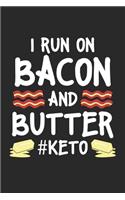 I Run on Bacon and Butter