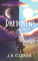 Dretchen's Tale