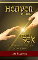 Heaven Is Like Eternal Sex