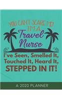 You Can't Scare Me I'm a Travel Nurse