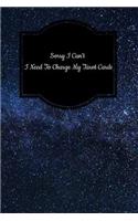 Sorry I Can't I Need to Charge My Tarot Cards: Tarot Diary Log Book, Record and Interpret Readings, 3 Tarot Card Spread Journal