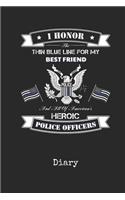 Diary: Best Friend Police Officer Writing Journal I Back the Thin Blue Line Detective Cover with American Flag & Bald Eagle Daily Diaries for Journalists &