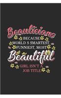Beautiful Beauticians: Blank Lined Notebook (6 X 9 - 120 Pages) Beauty Themed Notebook for Gift / Daily Activity Journals / Diary
