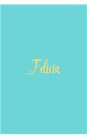 Felicia: Personalized Name Turquoise Matte Soft Cover Notebook Journal to Write In. 120 Blank Lined Pages