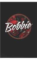 Bobbie: First Name Funny Sayings Personalized Customized Names Women Girl Mother's day Gift Notebook Journal