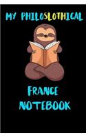 My Philoslothical France Notebook: Blank Lined Notebook Journal Gift Idea For (Lazy) Sloth Spirit Animal Lovers