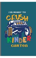 I'm ready to crush kindergarten