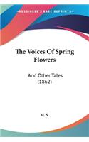 Voices Of Spring Flowers
