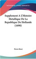 Supplement A L'Histoire Metallique de La Republique de Hollande (1690)