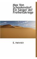 Max Von Schenkendorf, Ein Sanger Der Freiheitskriege