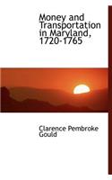Money and Transportation in Maryland, 1720-1765