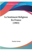 Sentiment Religieux En France (1903)