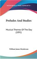 Preludes And Studies