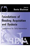 Foundations of Reading Acquisition and Dyslexia