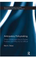 Anticipatory Policymaking