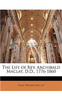The Life of Rev. Archibald Maclay, D.D., 1776-1860