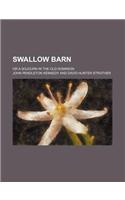 Swallow Barn; Or a Sojourn in the Old Dominion
