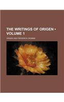 The Writings of Origen (Volume 1)