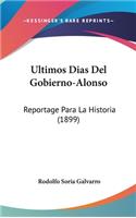 Ultimos Dias del Gobierno-Alonso