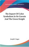 Import Of Color Symbolism In Sir Gawain And The Green Knight