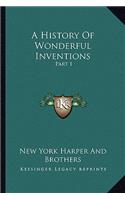A History Of Wonderful Inventions: Part I(English)